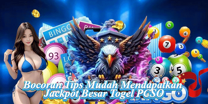 Bocoran Tips Mudah Mendapatkan Jackpot Besar Togel PCSO